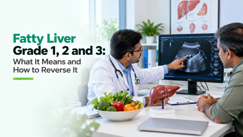 Fatty Liver Grade 1, 2 and 3: What It Means and How to Reverse It
