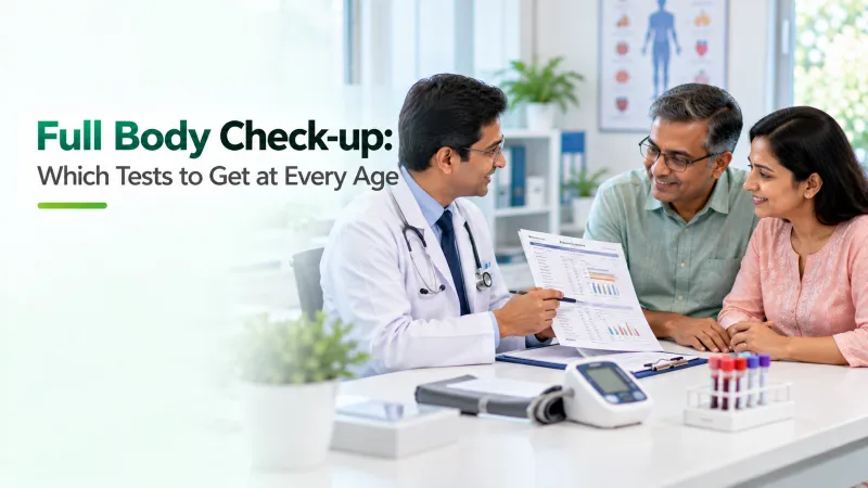 Full Body Check-up: Which Tests to Get at Every Age